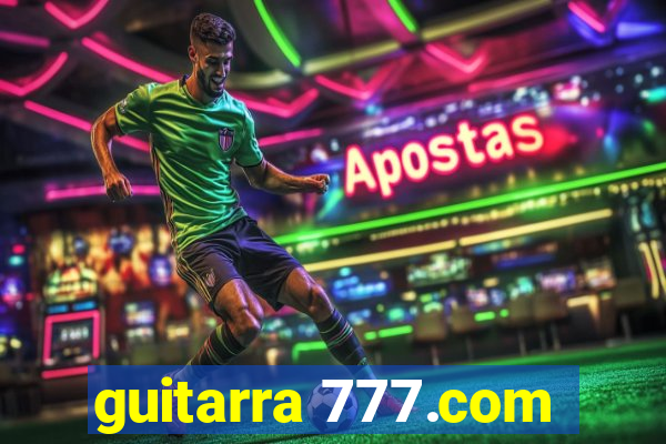 guitarra 777.com